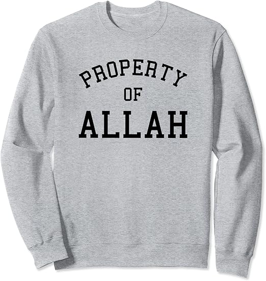 Property Of Allah Islam Muslim Ramadan Kareem Mubarak Mosque Sweatshirt Amazon.co.uk Clothing